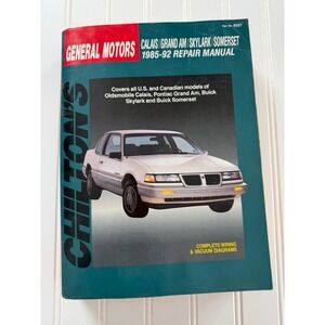 Chilton's General Motors Calais/Grand AM/Skylark Repair Manual Book 1985-1992